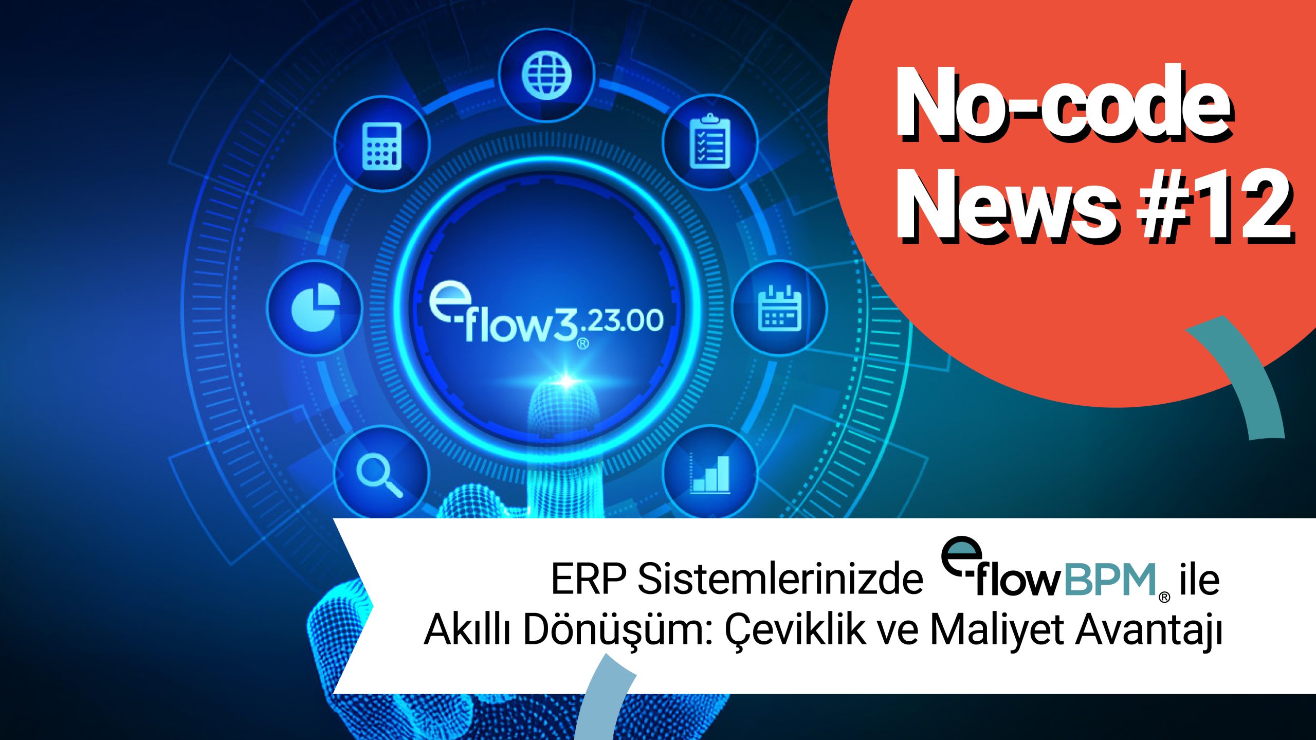 ERP Sistemlerinizde E-Flow BPM ile Akıllı Dönüşüm: Çeviklik ve Maliyet Avantajı