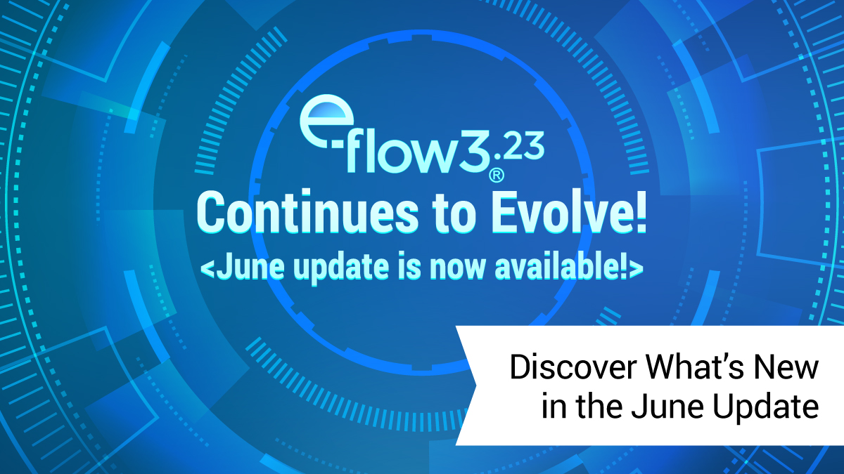 E-Flow 3.23 Continues to Evolve: Discover What’s New in the June Update