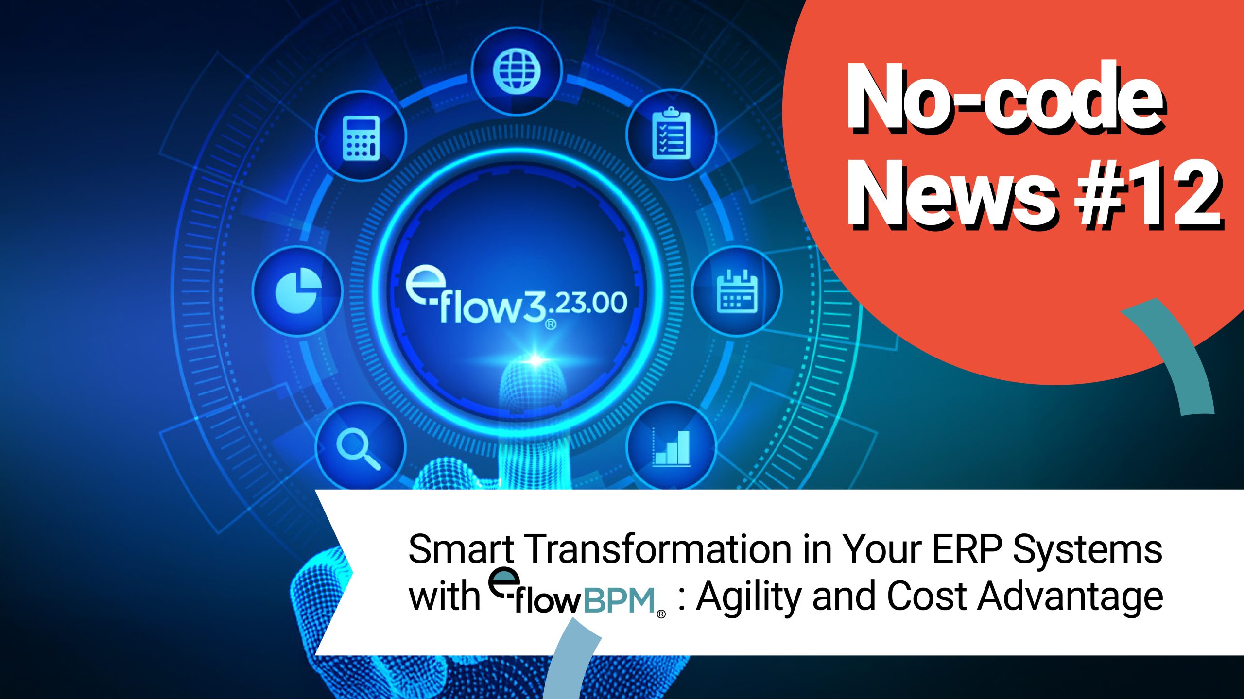 Smart Transformation in Your ERP Systems with E-Flow BPM: Agility and Cost Advantage