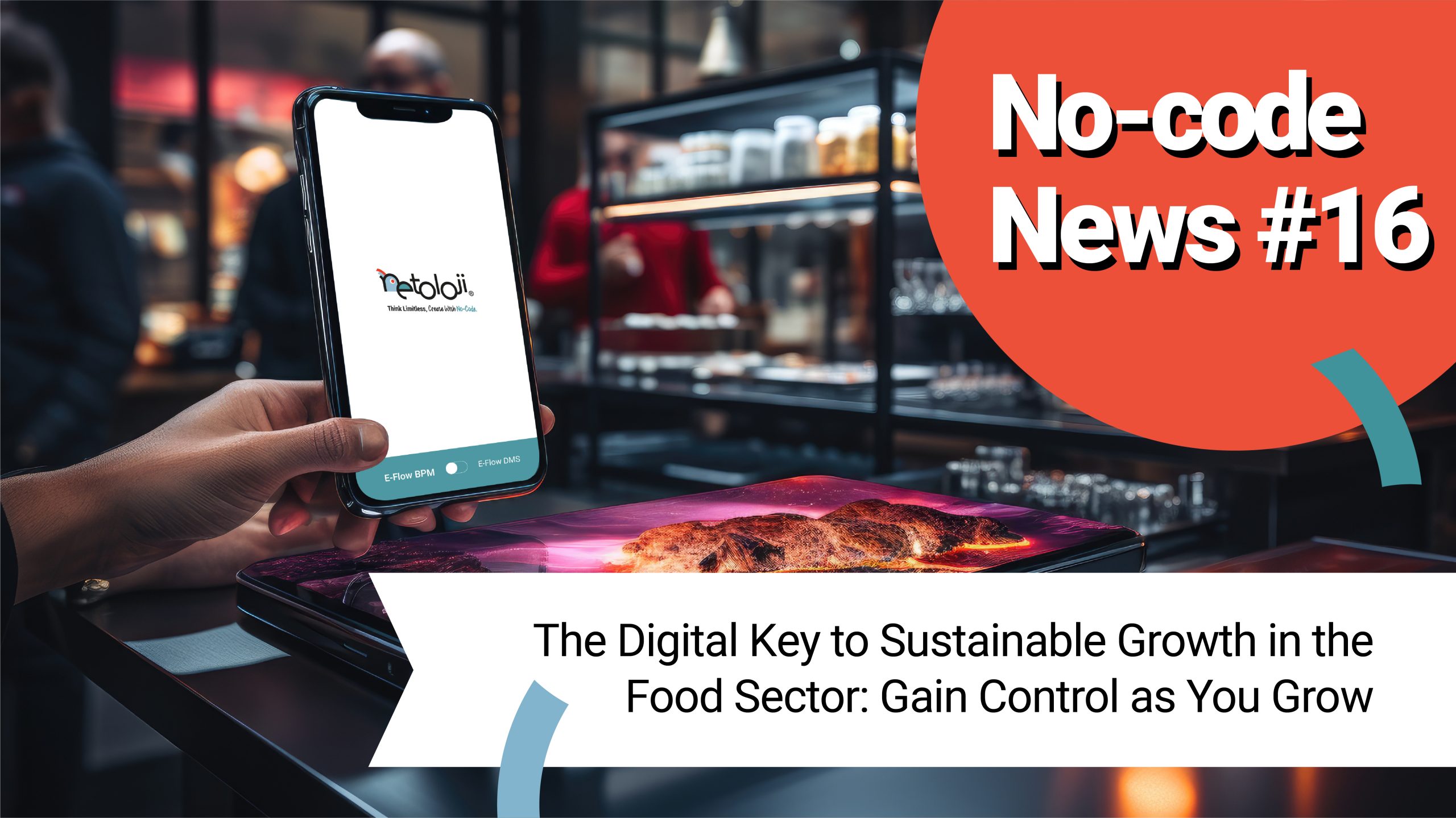 The Digital Key to Sustainable Growth in the Food Sector: Gain Control as You Grow
